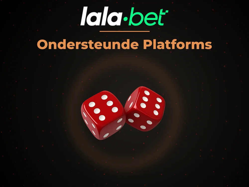 lalabet - Ondersteunde Platforms