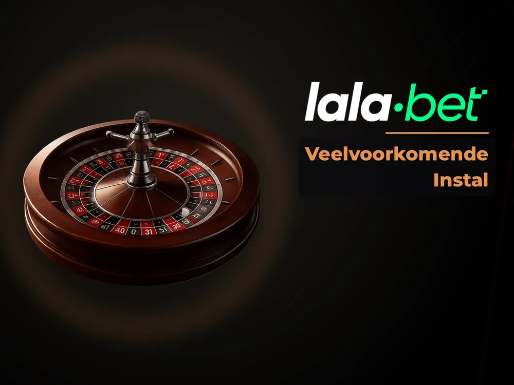 lalabet - Veelvoorkomende Instal