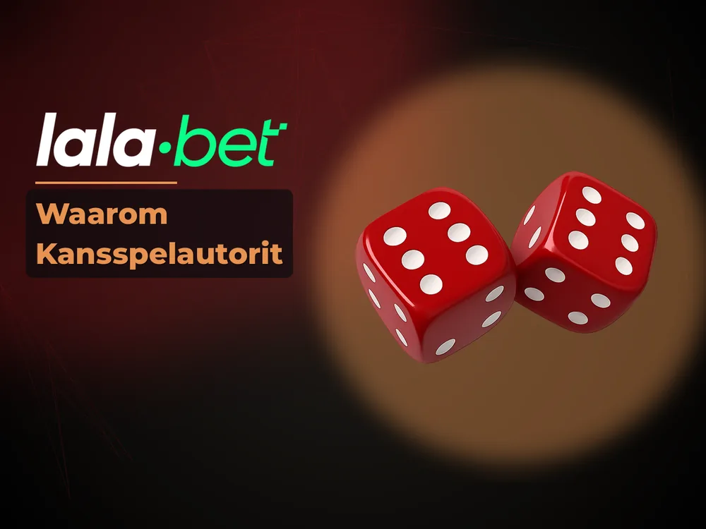 lalabet - Waarom Kansspelautorit