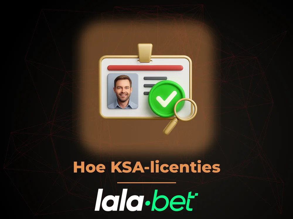 lalabet - Hoe KSA-licenties